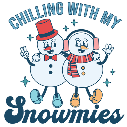 Chilling With My Snowmies