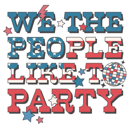 We The People Like To Party