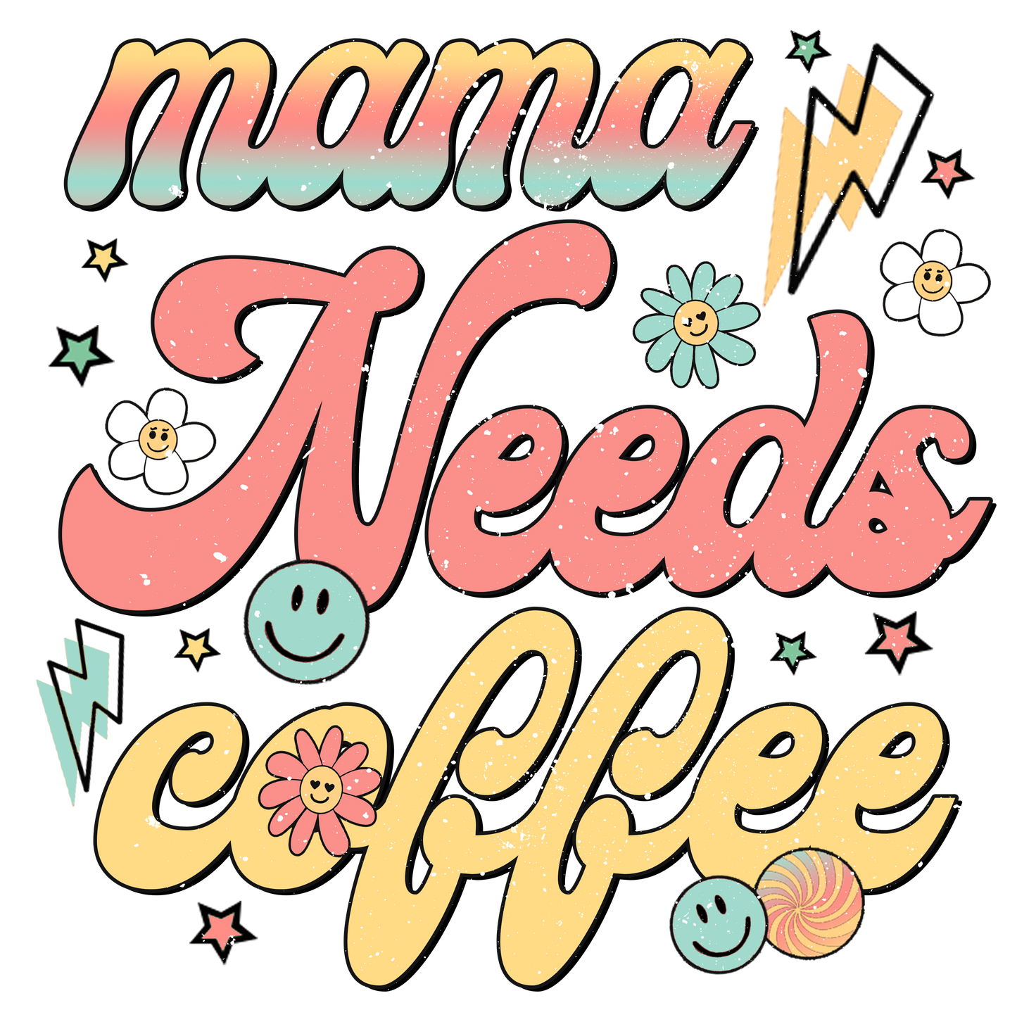 Mama Needs Coffee