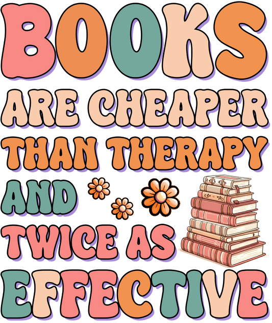 Books Are Cheaper Than Therapy