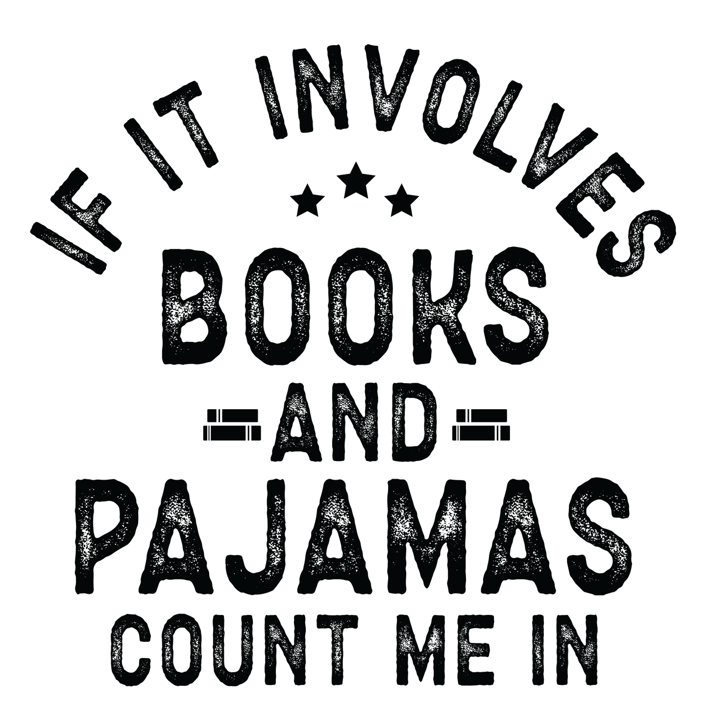 If It Involves Books and Pajamas