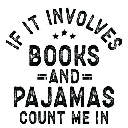 If It Involves Books and Pajamas