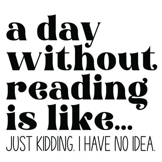 A Day Without Reading