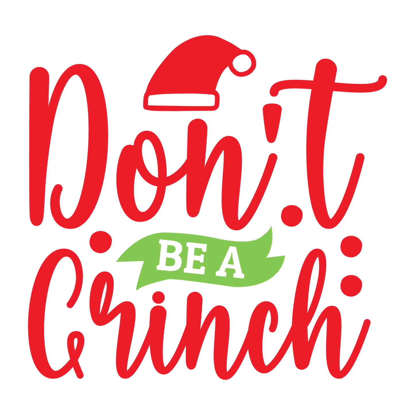 Don't Be A Grinch