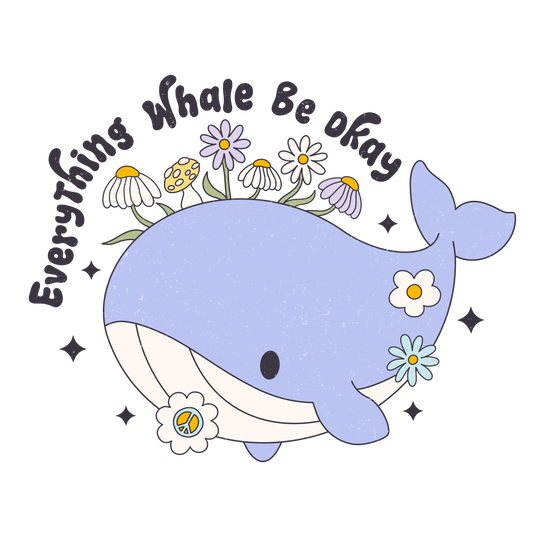 Everything Whale Be Okay