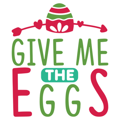 Give Me The Eggs