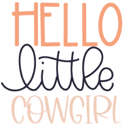 Hello Little Cowgirl