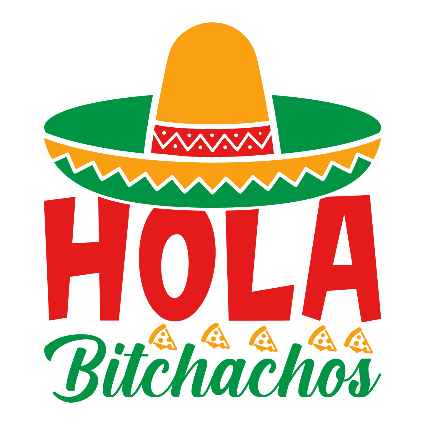 Hola Bitchachos