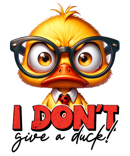 I Don't Give A Duck