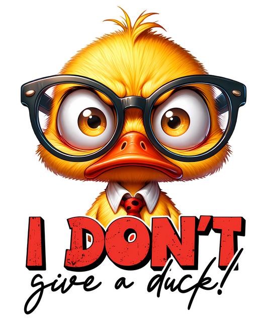 I Don't Give A Duck