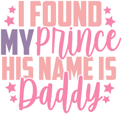 I Found My Prince His Name Is Daddy