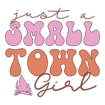 Just a Small Town Girl