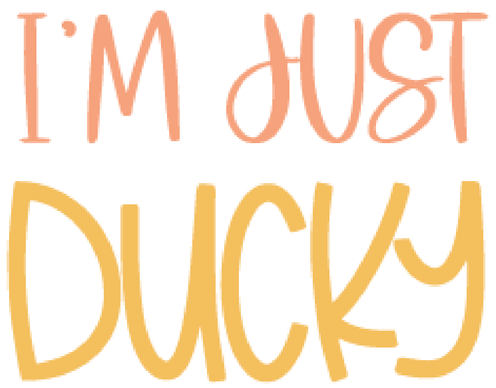 I'm Just Ducky