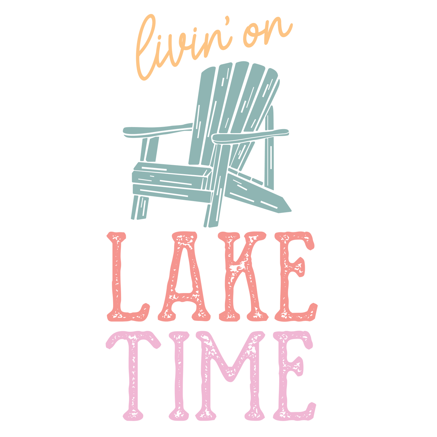 Livin On Lake Time