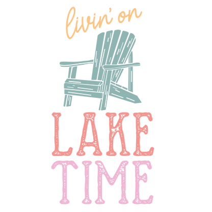 Livin On Lake Time