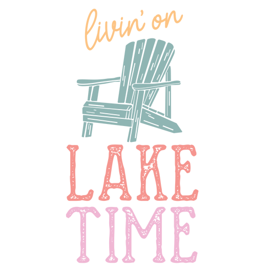 Livin On Lake Time