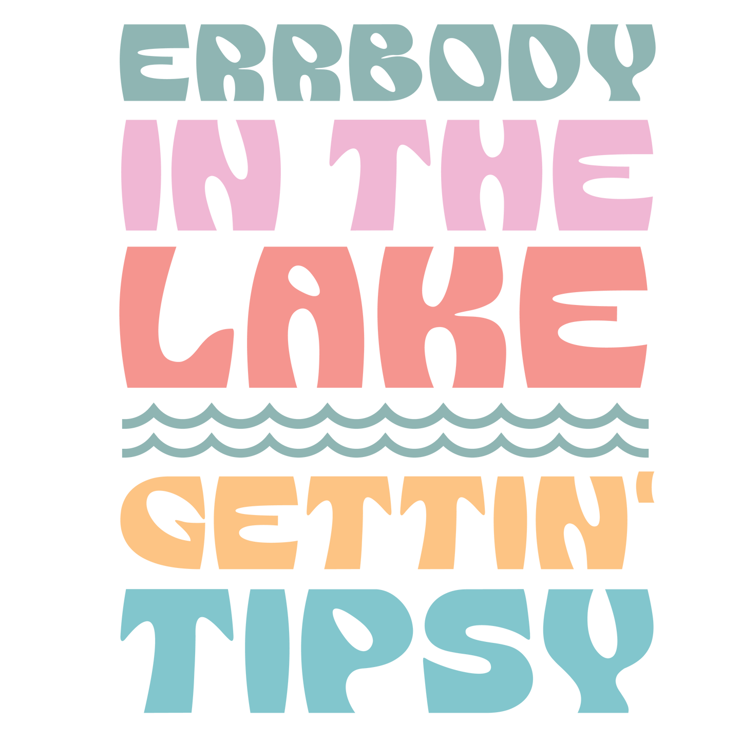 Errbody In The Lake Getting Tipsy