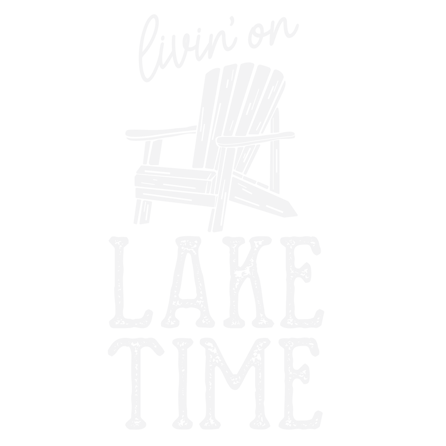 Livin On Lake Time