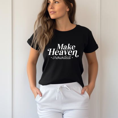 Make Heaven Crowded