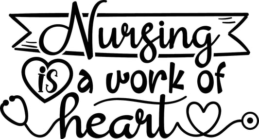 Nursing is a Work of Heart