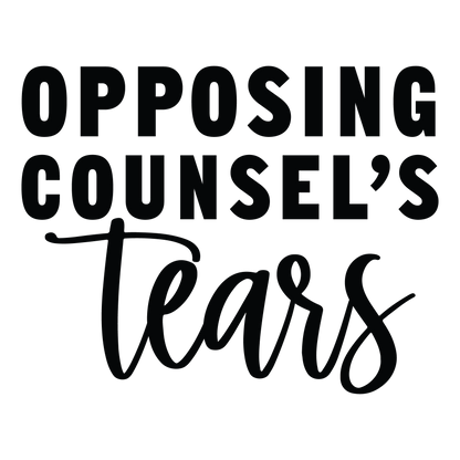 Opposing Counsel's Tears