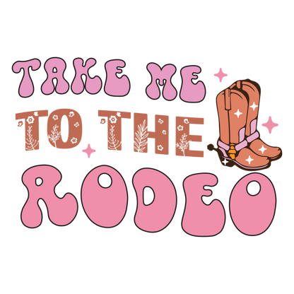 Take Me to the Rodeo