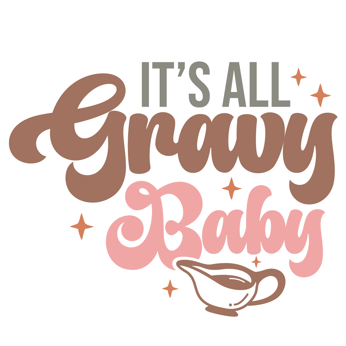 It's All Gravy Baby