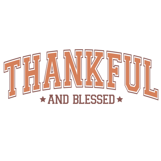 Thankful and Blessed