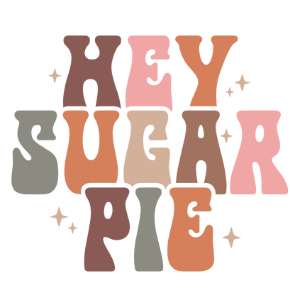 Hey Sugar Pie