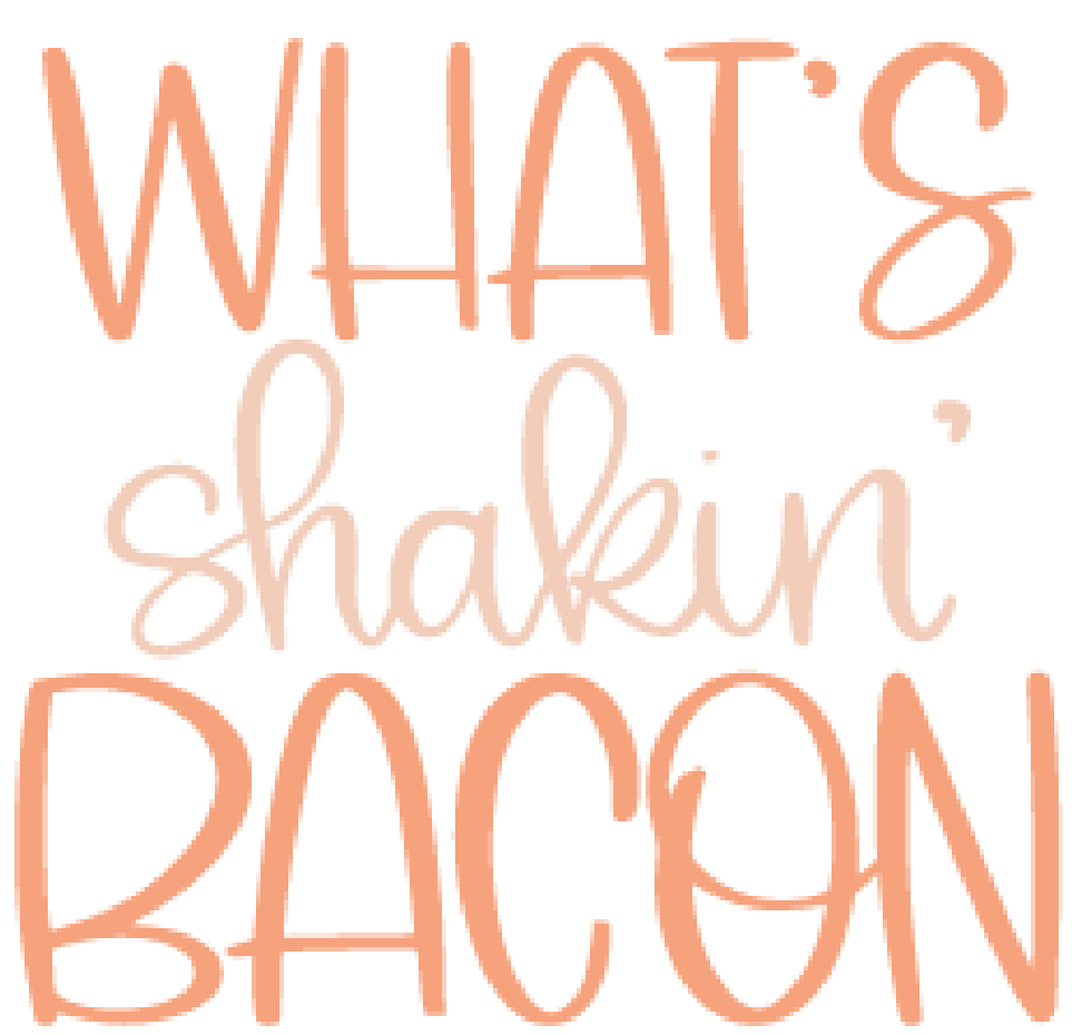 What's Shakin Bacon