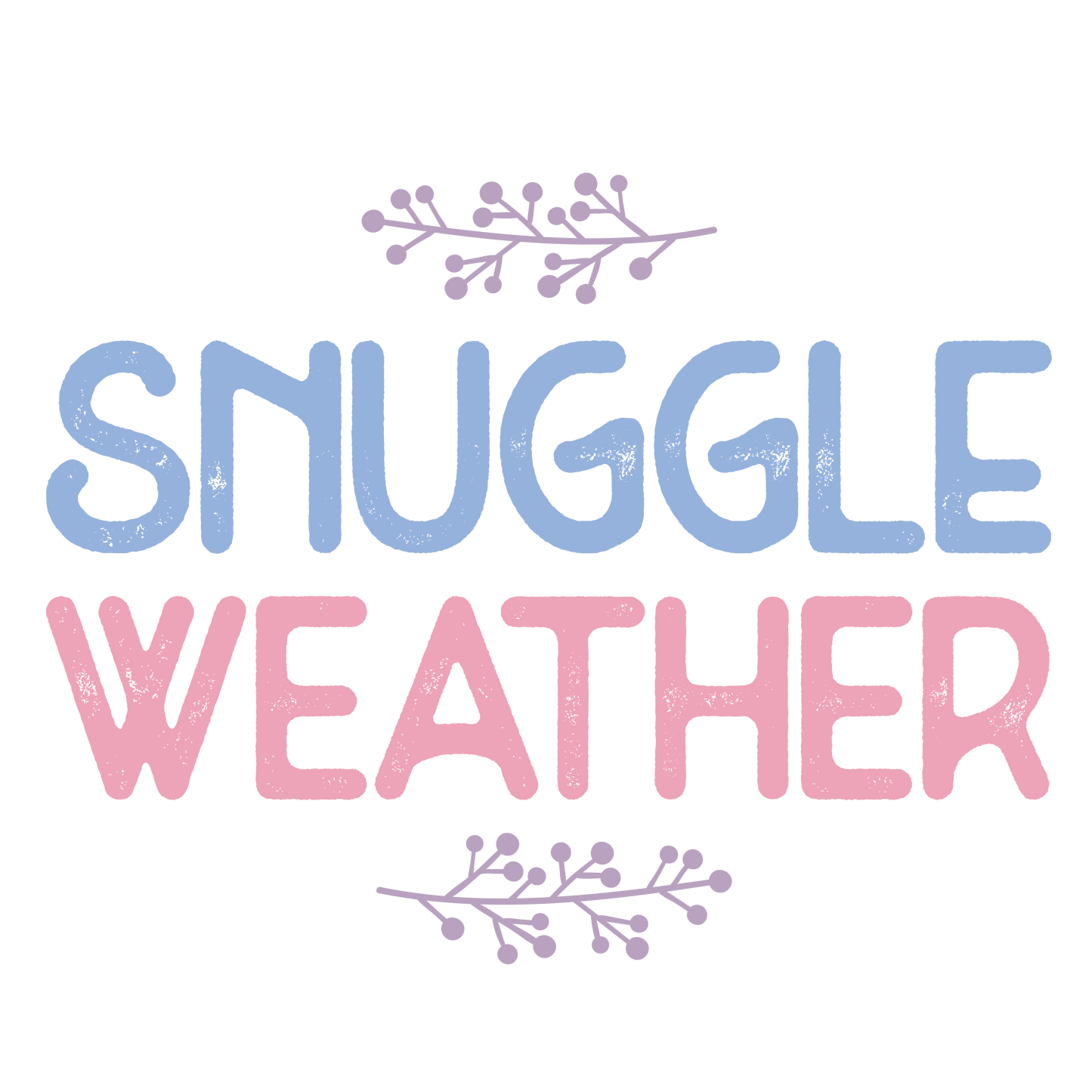 Snuggle Weather