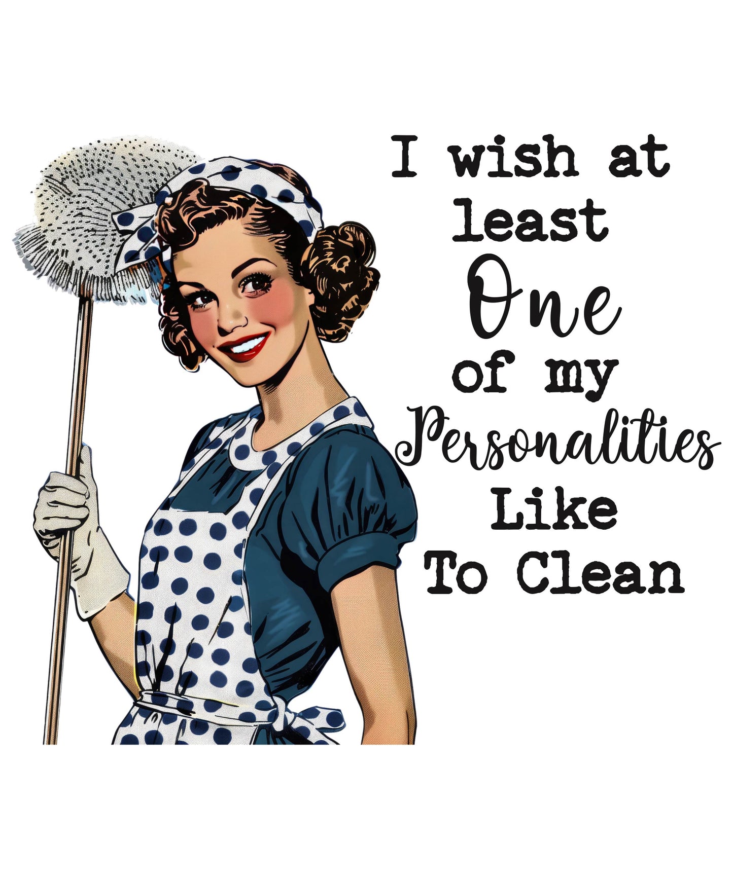 I Wish One Of My Personalities Liked To Clean