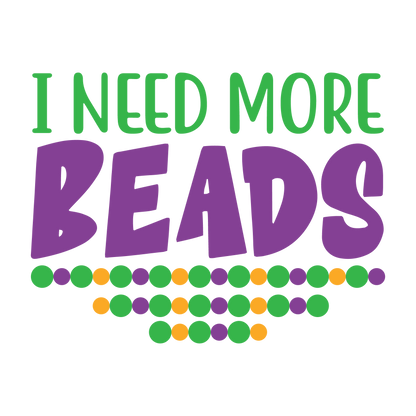 I Need More Beads