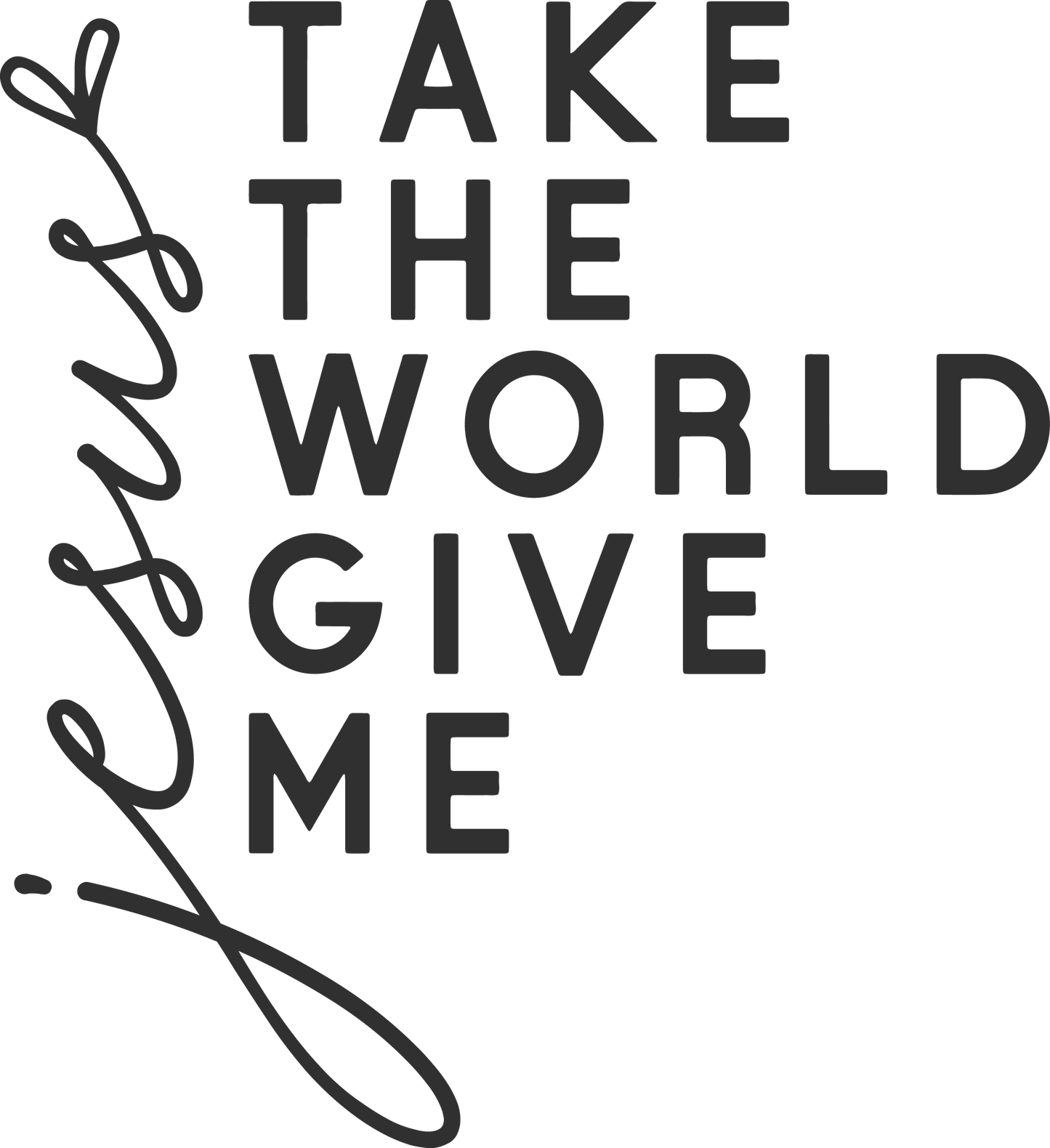 Take The World Give Me Jesus