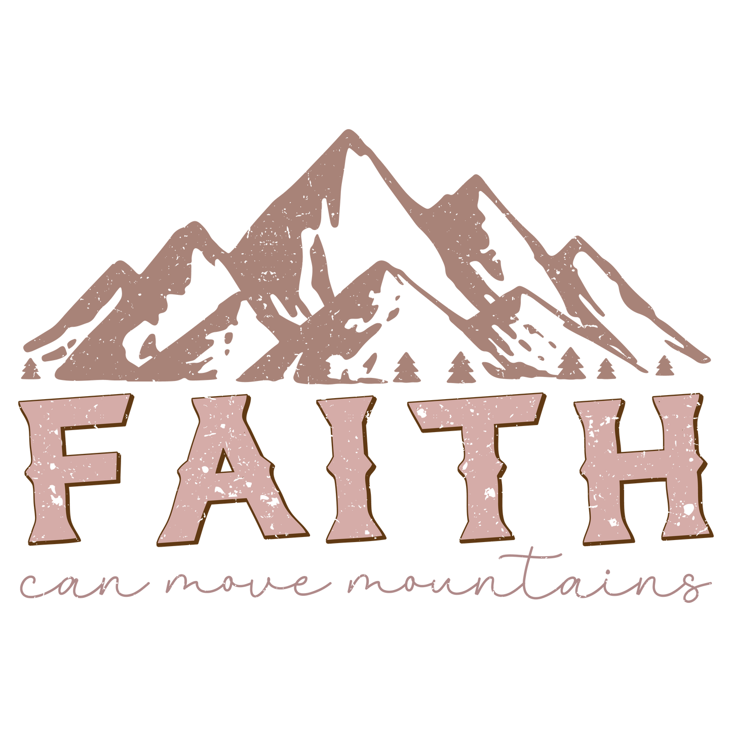 Faith Can Move Mountains