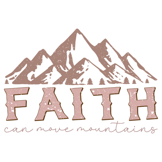 Faith Can Move Mountains