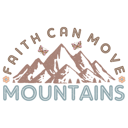 Faith Can Move Mountains