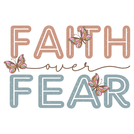 Faith Over Fear